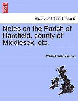 Paperback Notes on the Parish of Harefield, County of Middlesex, Etc. Book