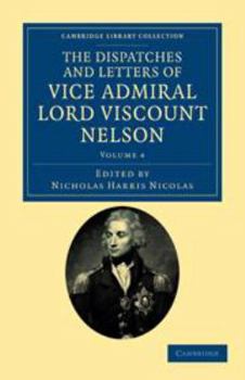 Electronics The Dispatches and Letters of Vice Admiral Lord Viscount Nelson: Volume 4 Book