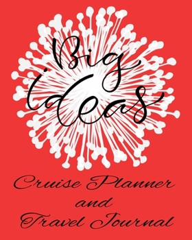 Cruise Planner & Travel Journal: Cruise Planner - Cruise Journal  Trip Planner  Cruise Vacation Organizer  14-Day Cruise Vacation Planner 8x10  90 Guided Pages