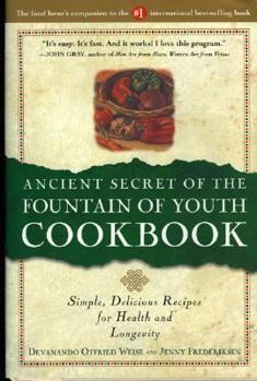 Hardcover Ancient Secret of the Fountain of Youth Cookbook: Simple, Delicious Recipes for Health & Longevity Book