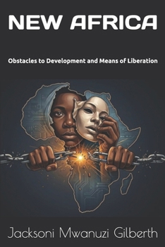 Paperback New Africa: Obstacles to Development and Means of Liberation Book