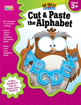 Paperback Cut & Paste the Alphabet, Ages 3 - 5 Book