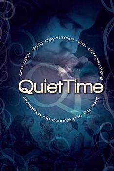 Paperback Quiet Time: One Year Daily Devotional with Commentary Book