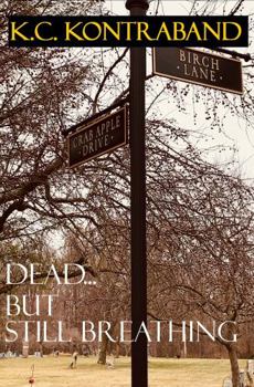 Dead... But Still Breathing