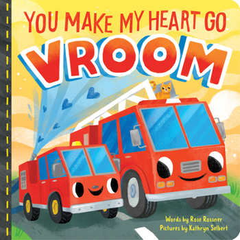 Board book You Make My Heart Go Vroom! Book