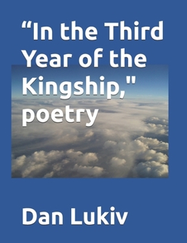Paperback "In the Third Year of the Kingship," poetry Book