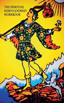 Paperback The Spiritual Hero's Journey: Workbook Book