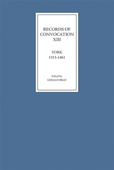 Hardcover Records of Convocation XIII: York, 1313-1461 Book
