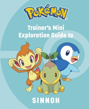 Hardcover Pokémon: Trainer's Mini Exploration Guide to Sinnoh Book