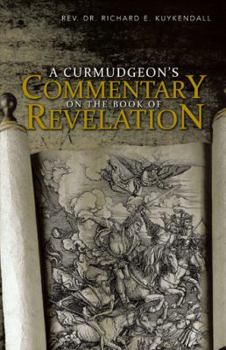 Paperback A Curmudgeon's Commentary on the Book of Revelation Book