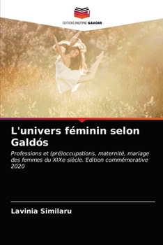 Paperback L'univers féminin selon Galdós [French] Book