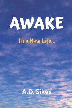 Paperback AWAKE To A New Life... Book