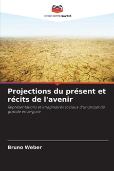 Paperback Projections du présent et récits de l'avenir [French] Book