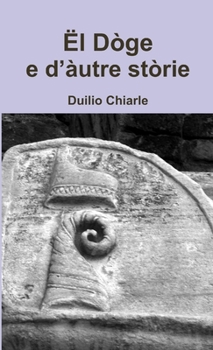 Paperback Ël Dòge e d'àutre stòrie [Italian] Book