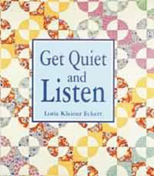 Hardcover Get Quiet and Listen Book