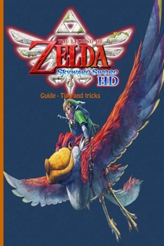Paperback The Legend of Zelda: Skyward Sword HD: Guide - Tips and Tricks Book