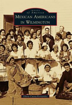 Paperback Mexican Americans in Wilmington Book