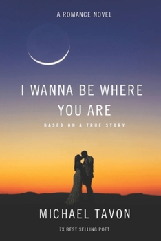 Paperback I Wanna Be Where You Are: A Romance Novel Book
