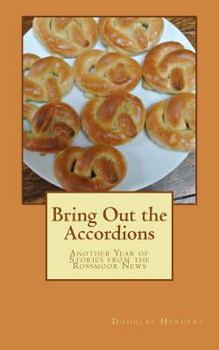 Paperback Bring Out the Accordions: Another Year of Stories from the Rossmoor News Book