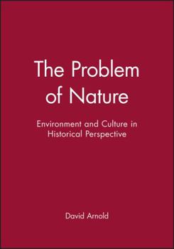 Paperback The Problem of Nature: Environment and Culture in Historical Perspective Book