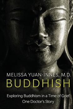 Paperback Buddhish: Exploring Buddhism in a Time of Grief: One Doctor's Story Book