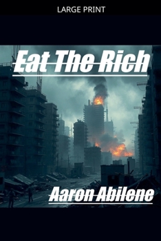 Paperback Eat The Rich [Large Print] Book