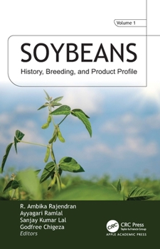 Hardcover Soybeans: VOL 1: History, Breeding, and Product Profile Book