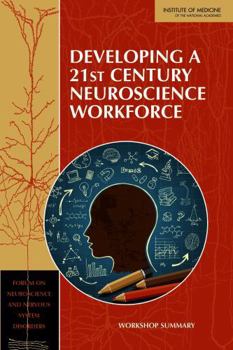 Paperback Developing a 21st Century Neuroscience Workforce: Workshop Summary Book