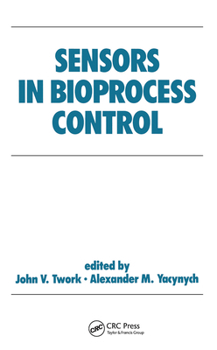 Sensors in Bioprocess Control (Biotechnology and Bioprocessing Series)