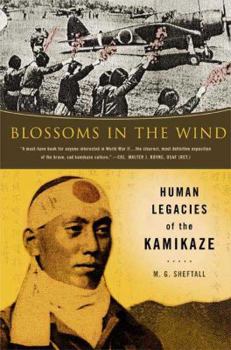 Hardcover Blossoms in the Wind: Human Legacies of the Kamikaze Book