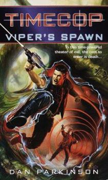 Viper's Spawn - Book #1 of the Timecop