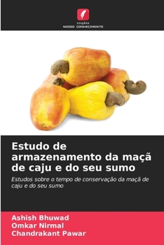 Paperback Estudo de armazenamento da maçã de caju e do seu sumo [Portuguese] Book