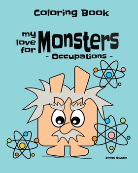 Paperback My Love for Monsters - Occupations: Coloring Book