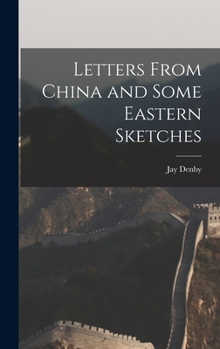 Hardcover Letters From China and Some Eastern Sketches Book