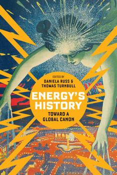 Hardcover Energy's History: Toward a Global Canon Book
