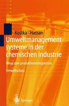 Paperback Umweltmanagementsysteme in Der Chemischen Industrie: Wege Zum Produktionsintegrierten Umweltschutz [German] Book
