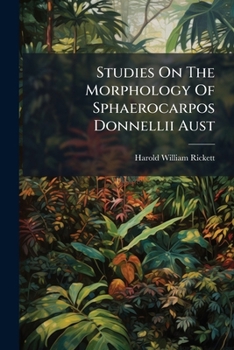Paperback Studies On The Morphology Of Sphaerocarpos Donnellii Aust Book