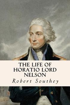 Paperback The Life of Horatio Lord Nelson Book
