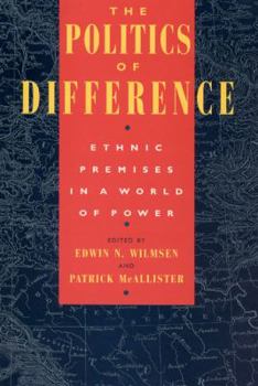 Paperback The Politics of Difference: Ethnic Premises in a World of Power Book
