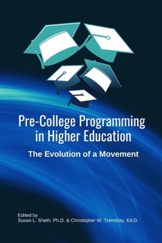 Paperback Pre-College Programming in Higher Education: The Evolution of a Movement: A practitioner's handbook for current and future pre-college programming lea Book