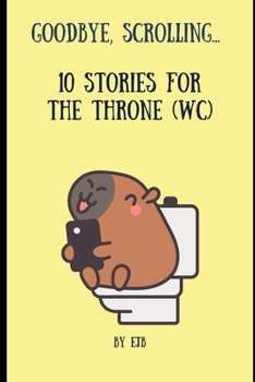 Paperback 10 Stories for the Throne (WC): Goodbye, Scrolling... Book