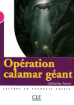 Paperback Operation Calamar Geant (Level 3) [French] Book