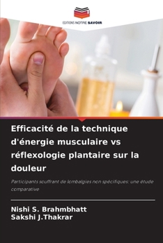 Efficacité de la technique d'énergie musculaire vs réflexologie plantaire sur la douleur (French Edition)