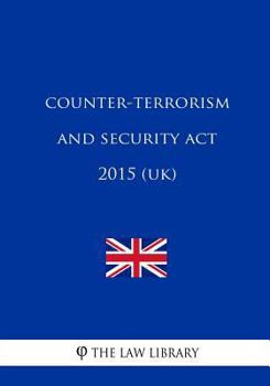 Paperback Counter-Terrorism and Security Act 2015 (UK) Book