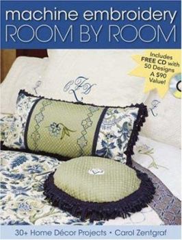 Paperback Machine Embroidery Room by Room: 30+ Home Decor Projects [With CDROM] Book