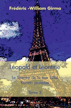 Paperback Léopold et Léontine - Tome 3 [French] Book