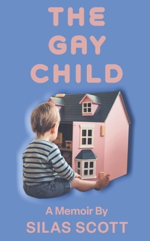 Paperback The Gay Child: A Memoir Book