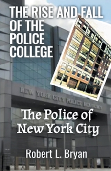 Paperback The Rise and Fall of the Police College Book