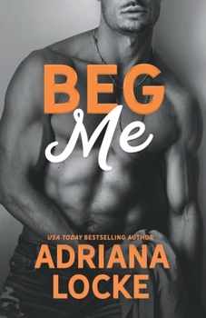 Beg Me