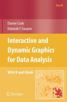 Paperback Interactive and Dynamic Graphics for Data Analysis: With R and GGobi Book